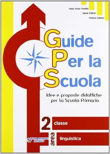 Guide per la scuola. 2ª classe linguistica edito da Raffaello
