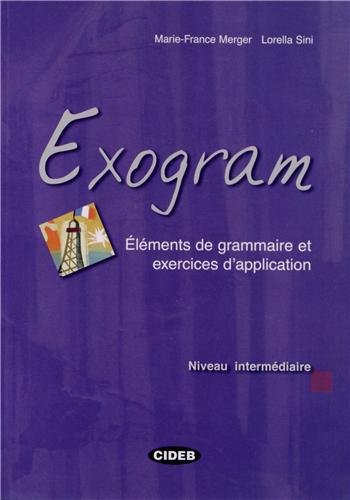 Exogram. Niveau intermediate di M. France Merger, L. Sini edito da Black Cat-Cideb