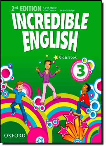 Incredible english. Class book. Per la Scuola elementare vol. 3 edito da Oxford University Press