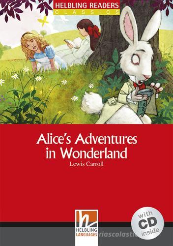 Alice's Adventures in Wonderland. Livello 2 (A1-A2). Con CD Audio di Lewis Carroll edito da Helbling