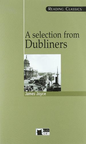 A selection from Dubliners. Con CD Audio di James Joyce edito da Black Cat-Cideb