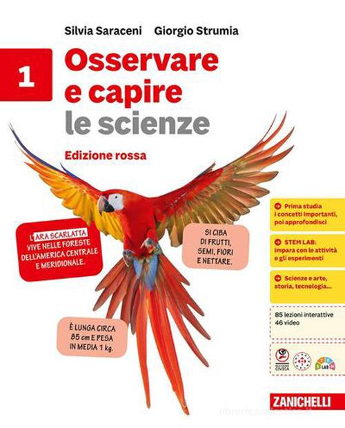 Osservare e capire le scienze. Ediz. rossa. Per la Scuola media vol. 1 di Silvia Saraceni, Giorgio Strumia edito da Zanichelli