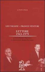 Lettere (1943-1979) di Leo Valiani, Franco Venturi edito da La Nuova Italia