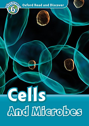 Read and discover. Level 6. Cells and microbes. Per la Scuola media. Con audio pack. Con espansione online edito da Oxford University Press