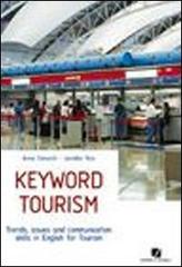 Keyword tourism. Trends, issues and comunication skills for english. Per le Scuole superiori di A. Ferranti, J. Rice edito da Juvenilia Scuola