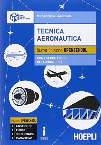 Tecnica aeronautica con esercitazioni. Per gli Ist. tecnici aeronautici. Con e-book. Con espansione online