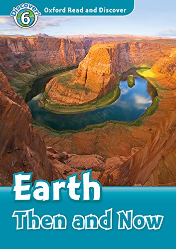 Read and discover. Level 6. Earth then and now. Per la Scuola media. Con audio pack. Con espansione online edito da Oxford University Press