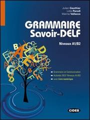 Grammaire savoir DELF-Livre numérique di Lidia Parodi, Marina Vallacco edito da Black Cat-Cideb