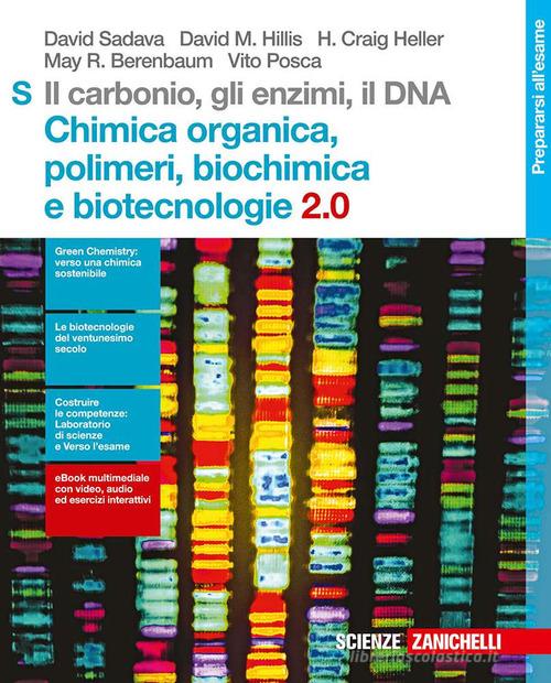 Il carbonio, gli enzimi, il DNA. Chimica organica, polimeri, biochimica e biotecnologie 2.0. Per le Scuole superiori. Con Contenuto digitale (fornito elettronicamente)