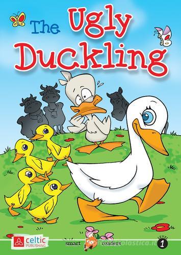 The ugly duckling. Smart readers. Con CD Audio di Hans Christian Andersen edito da Celtic Publishing