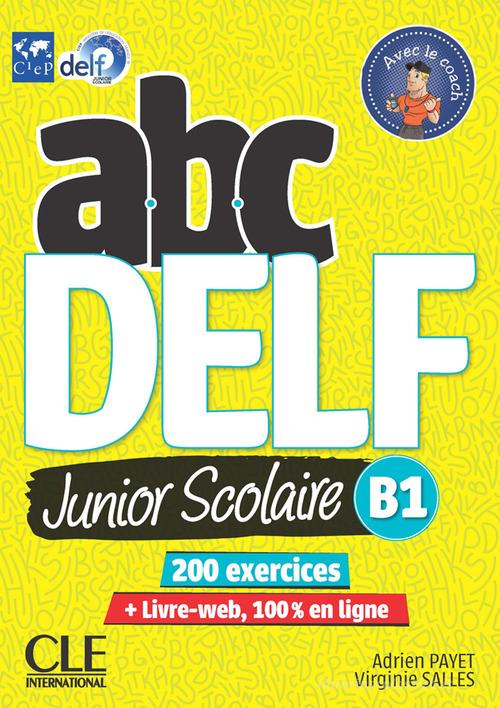 ABC DELF Junior scolaire B1. Per le Scuole superiori. Con DVD-ROM edito da CLE International