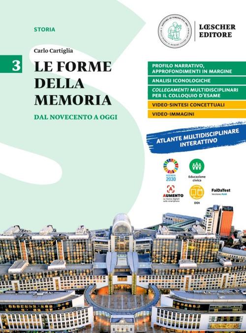 Le forme della memoria. Per le Scuole superiori vol.3 di Carlo Cartiglia edito da Loescher