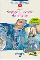 Voyage au centre de la terre. Livello A2-B1. Con espansione online di Jules Verne edito da Europass