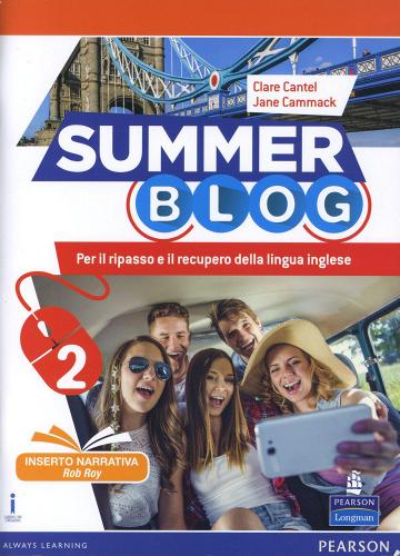 Summer blog. Per le Scuole superiori. Con e-book. Con espansione online vol.2