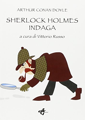 Sherlock Holmes indaga. Con espansione online di Arthur Conan Doyle edito da AG Edizioni