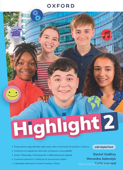 Highlight. Per la Scuola media. Con e-book. Con espansione online vol. 2 di Carla Leonard, Rachel Godfrey, Elizabeth Foody edito da Oxford University Press