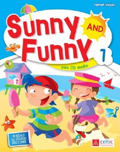 Sunny and Funny. Con CD Audio. Per la Scuola elementare vol.1