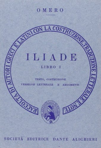 Iliade. Libro 1º. Versione interlineare