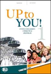 Up to you. Per la Scuola media. Con CD Audio vol.1 di Fergal Kavanagh, Catrin Elen Morris edito da ELI