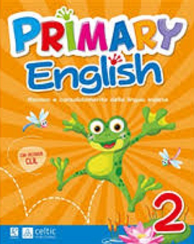 Primary english. Per la 2ª classe elementare
