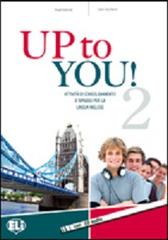 Up to you. Per la Scuola media. Con CD Audio vol.2 di Fergal Kavanagh, Catrin Elen Morris edito da ELI