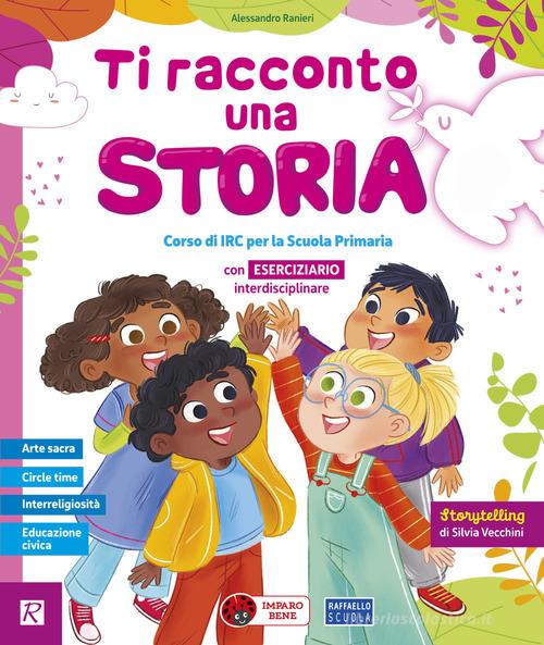 Ti racconto una storia. Con Ti racconto una storia 4-5, Lavoretti e lapbook 45.5, il mio vangelo. Per la 4ª e 5ª classe della Scuola primaria. Con e-book. Con espans vol. 4-5 di Alessandro Ranieri edito da Raffaello