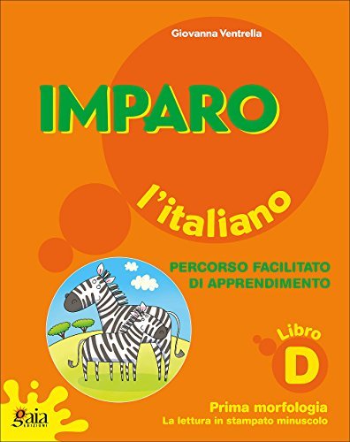 Imparo l'italiano. Libro D. Per la Scuola elementare - 9788873342656