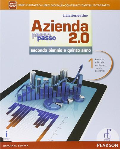 Azienda passo passo 2.0. Con e-book. Con espansione online. Per le Scuole superiori vol.1