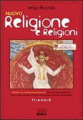 Nuovo religione e religioni. Per il triennio delle Scuole superiori. Con espansione online di Sergio Bocchini edito da EDB