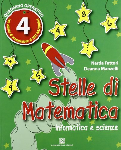 Stelle di matematica. Per la 4ª classe elementare di Fiorella Raggini, Deanna Manzelli edito da Carlo Signorelli Editore