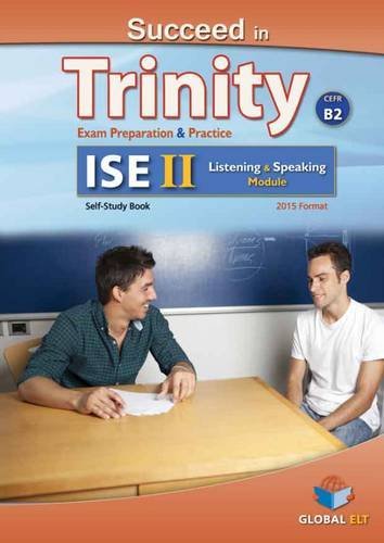Succeed in Trinity-ISE 2. Listening-Speaking. Self-study edition. Con espansione online. Per le Scuole superiori edito da Global Elt