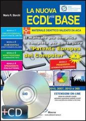 La nuova ECDL più base. Con CD-ROM di Mario R. Storchi edito da Edizioni Manna