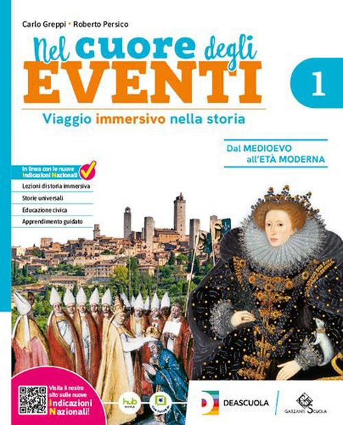 Nel cuore degli eventi. Viaggio immersivo nella Storia. Per la Scuola media. Con e-book. Con espansione online vol. 2 di Carlo Greppi, Roberto Persico edito da Garzanti Scuola