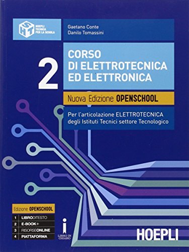 Corso di elettrotecnica ed elettronica. Ediz. openschool. Per gli Ist. tecnici industriali. Con e-book. Con espansione online vol.2 di Gaetano Conte, Danilo Tomassini edito da Hoepli
