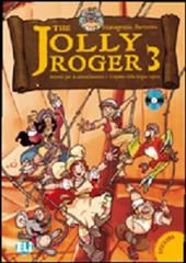 The Jolly Roger. Libro dello Studente. Con CD Audio. Per la Scuola elementare vol.3 di Mariagrazia Bertarini edito da ELI