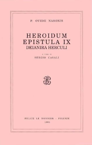 Heroidum. Epistula 9ª (Deianira Herculi) di P. Nasone Ovidio edito da Mondadori Education