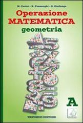 Operazione matematica. Geometria. Vol. A. Per la Scuola media. Con espansione online di Raul Fiamenghi, Donatella Giallongo, Maria Angela Cerini edito da Trevisini