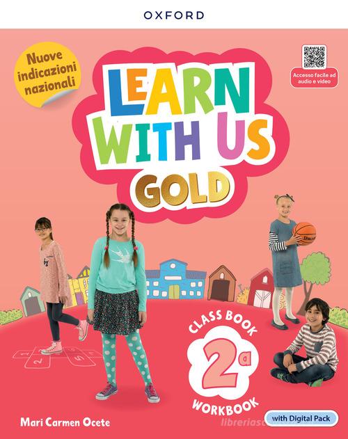 Learn with us Gold. Class Book & Workbook. With Craft fun book, Story fun book. Per la 2 ? classe della Scuola elementare. Con e-book. Con espansione online vol. 2 edito da Oxford University Press