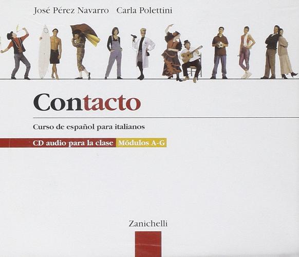 Contacto. Curso de español para italianos. Set di 3 CD Audio. Per le Scuole superiori di José Pérez Navarro, Carla Polettini edito da Zanichelli