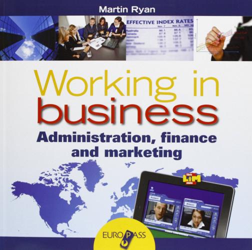 Working in business. LibroLIM. Per le Scuole superiori. Con e-book. Con espansione online di Martin Ryan edito da Europass