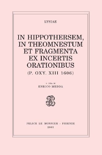 In Hippothersem, in Theomnestum et fragmenta ex incertis orationibus di Lisia edito da Mondadori Education