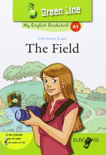 The field. Livello A1. Con e-book. Con espansione online. Con LibroLIM. Per la Scuola media di Christine Eade edito da Principato