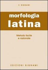 L' esame di morfologia latina. Per la Scuola media di Ernesto Bignami edito da Bignami