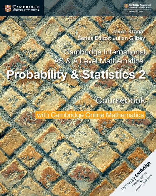Cambridge international AS and A level mathematics. Probability & statistics. Coursebook. Per le Scuole superiori. Con espansione online vol. 2 edito da Cambridge