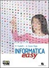 Informatica easy. Con espansione online. Per le Scuole superiori vol.1 di Maria Fiumetti, Alessandra Casini Ropa edito da Juvenilia Scuola