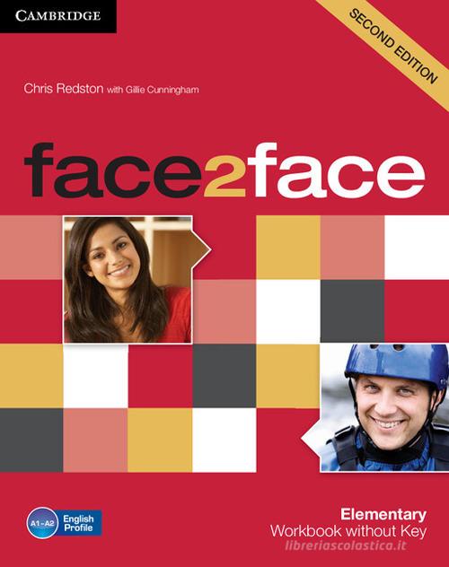 Face2face. Elementary. Workbook. Without answers. Per le Scuole superiori. Con espansione online di Chris Redston, Gillie Cunningham edito da Cambridge