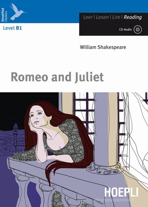 Romeo and Juliet. Con CD-Audio di William Shakespeare edito da Hoepli