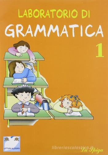 Laboratorio di grammatica vol.1 edito da La Spiga Languages