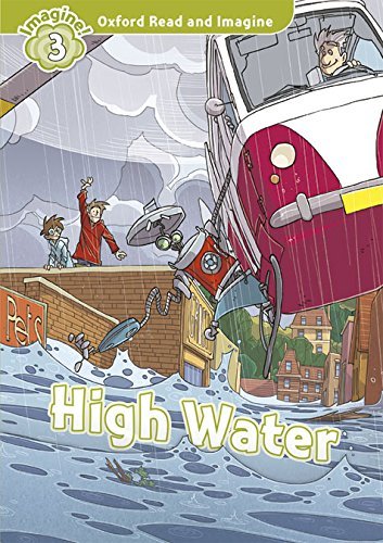 High water. Oxford read & imagine 3. Con CD edito da Oxford University Press