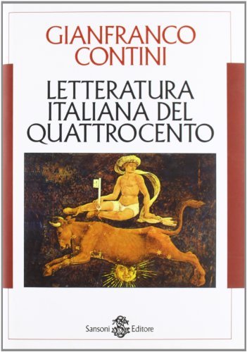 Letteratura italiana del Quattrocento di Gianfranco Contini edito da Sansoni